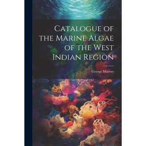 Catalogue of the Marine Algae of the West Indian Region