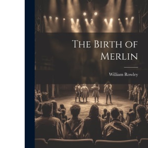 The Birth of Merlin