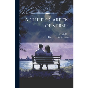 A Child's Garden of Verses
