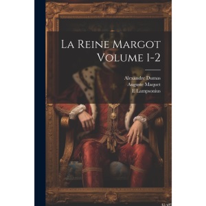 La reine Margot Volume 1-2