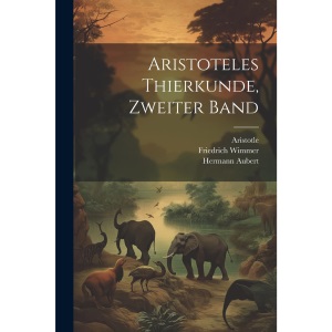 Aristoteles Thierkunde, Zweiter Band