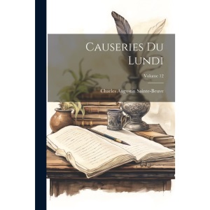 Causeries Du Lundi; Volume 12