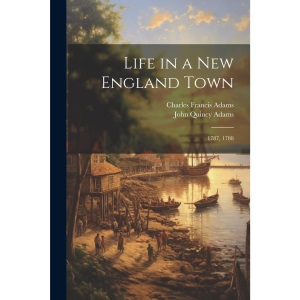 Life in a New England Town: 1787, 1788