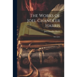 The Works of Joel Chandler Harris: Sister Jane