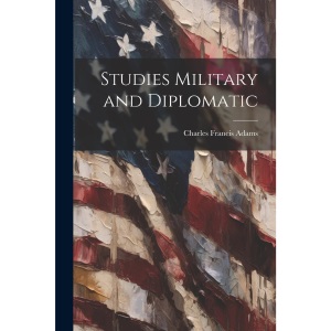 Studies Military and Diplomatic