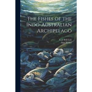 The Fishes of the Indo-Australian Archipelago