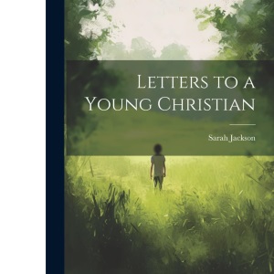 Letters to a Young Christian
