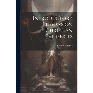 Introductory Lessons on Christian Evidences