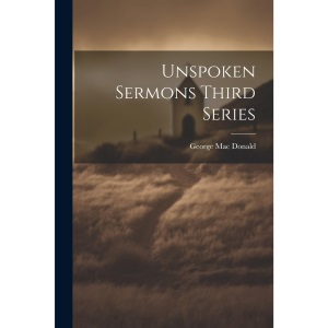 Unspoken Sermons Third Series