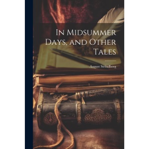 In Midsummer Days, and Other Tales