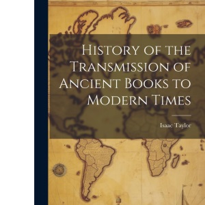 History of the Transmission of Ancient Books to Modern Times