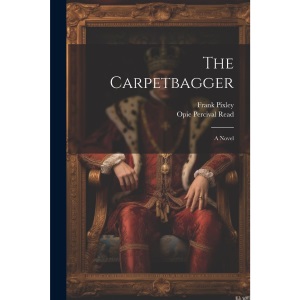 The Carpetbagger: A Novel
