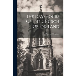 The Day-hours Of The Church Of England