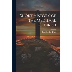 Short History of the Medieval Church