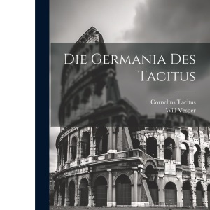 Die Germania Des Tacitus