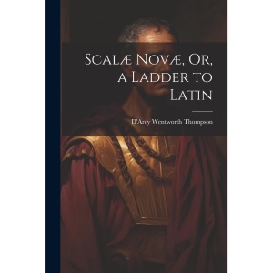 Scalæ Novæ, Or, a Ladder to Latin
