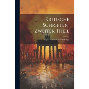 Kritische Schriften, Zweiter Theil