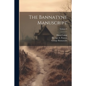The Bannatyne Manuscript; Volume 9