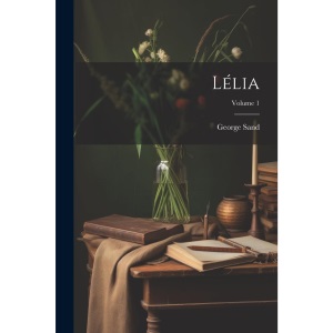 Lélia; Volume 1