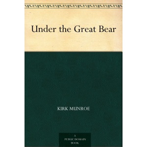 Under the Great Bear