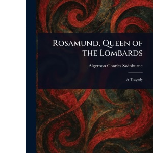 Rosamund, Queen of the Lombards