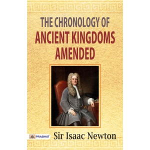 The Chronology of Ancient Kingdoms Amended