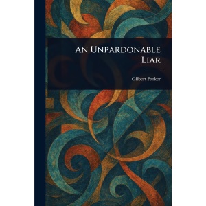 An Unpardonable Liar