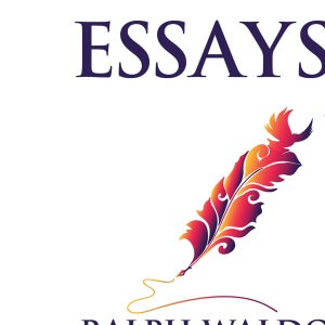 Essays by Ralph Waldo Emerson