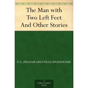 The Man With Two Left Feet, and Other Stories
