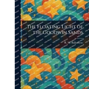 The Floating Light of the Goodwin Sands