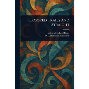 Crooked Trails and Straight