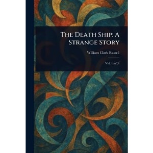 The Death Ship: A Strange Story