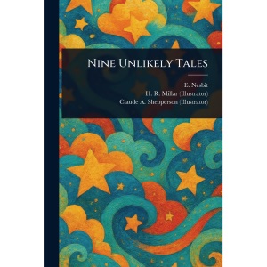 Nine Unlikely Tales