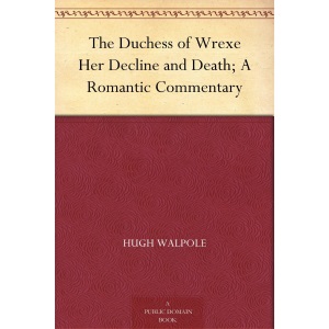 The Duchess of Wrexe, Her Decline and Death
