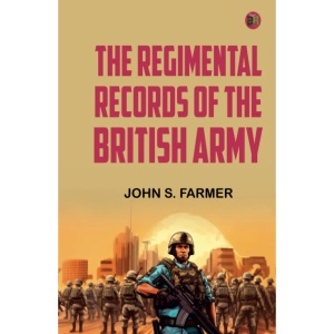 The Regimental Records of the British Army