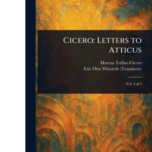 Cicero: Letters to Atticus