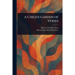 A Child's Garden of Verses