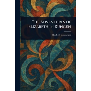 The Adventures of Elizabeth in Rüngen