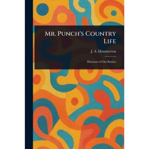 Mr. Punch's Country Life