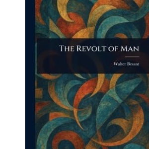The Revolt of Man