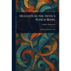 Nuggets in the Devil's Punch Bowl