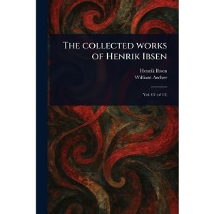 The Collected Works of Henrik Ibsen