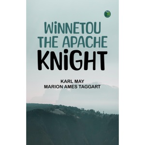 Winnetou, the Apache Knight