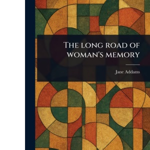 The Long Road of Woman's Memory
