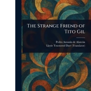 The Strange Friend of Tito Gil
