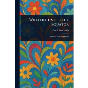 Wild Life Under the Equator