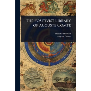 The Positivist Library of Auguste Comte