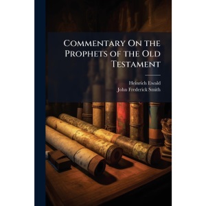 Commentary On the Prophets of the Old Testament