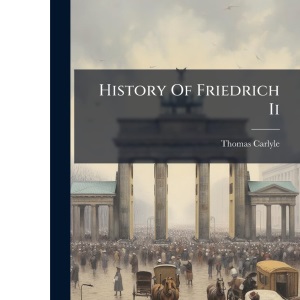 History Of Friedrich Ii