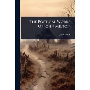The Poetical Works Of John Milton